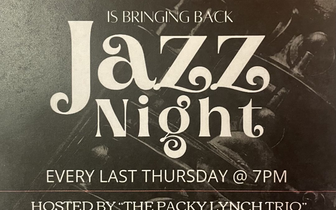 Jazz Night (Hosted by The Packy Lynch Trio) 03/30/2023