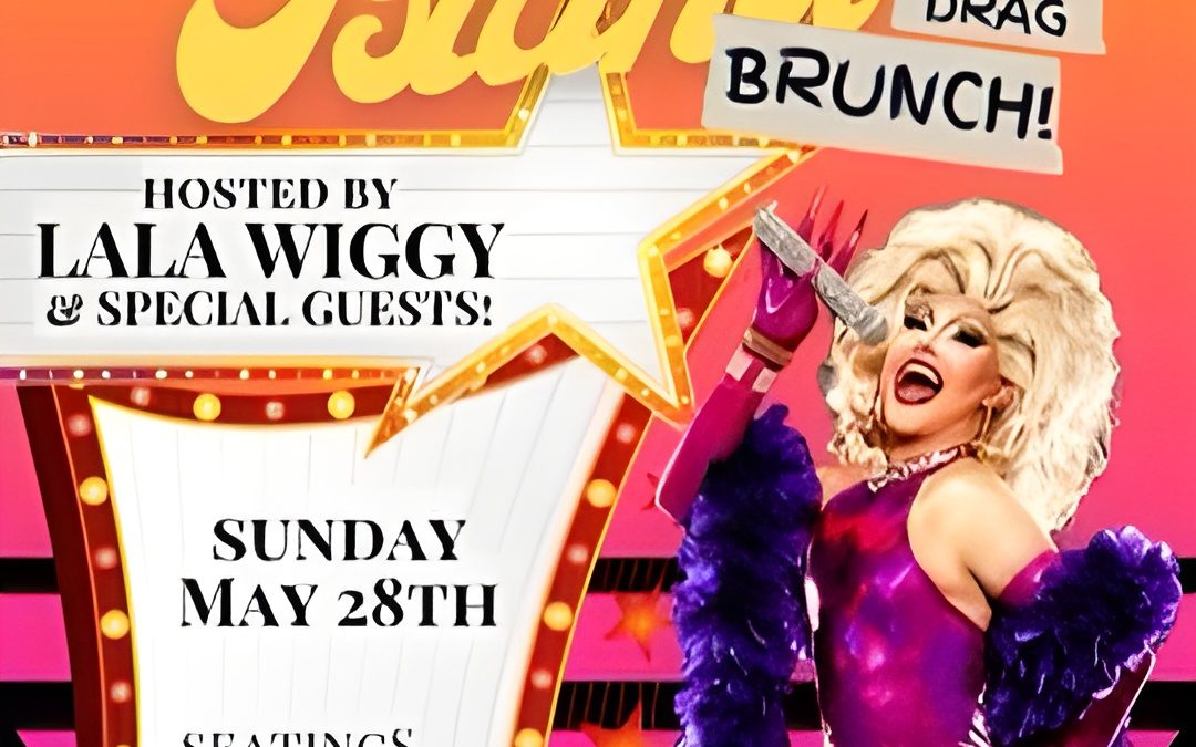 Staten Island Drag Brunch with Lala Wiggy. Seatings at 12PM and 3PM!